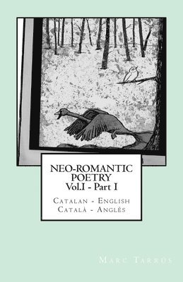 bokomslag Neo-romantic Poetry Vol. I - Part. I: Catalan - English / Català - Anglès: Catalan Hunter