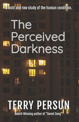 Terry Persun - The Perceived Darkness, Häftad. Tillgänglighet: Lägg i varukorg