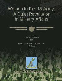 Women in the US Army: A Quiet Revolution in Military Affairs 1