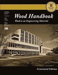 bokomslag Centennial Edition: Wood Handbook: Wood as an Engineering Material