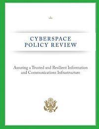 bokomslag Cyberspace Policy Review: Assuring a Trusted and Resilient Information and Communications Infrastructure