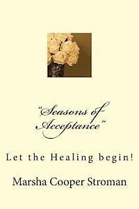 bokomslag 'Seasons of Acceptance': Let the Healing begin!