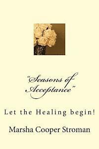 Marsha Cooper Stroman - "Seasons of Acceptance": Let the Healing begin!, Häftad
