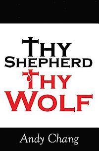 Thy Shepherd Thy Wolf