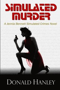bokomslag Simulated Murder: A Jennia Bennett Novel
