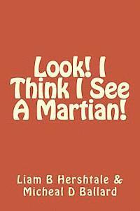Look! I Think I See A Martian!