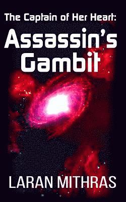 bokomslag The Captain of Her Heart: Assassin's Gambit: A Sequel to The Captain of Her Heart