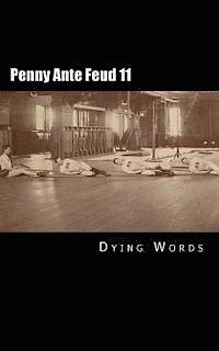 Penny Ante Feud 11: Predication 1