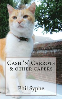 bokomslag Cash 'n' Carrots & other capers