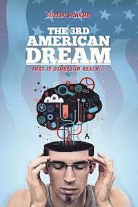 Suresh Sharma - The 3rd American Dream: ... that is global in reach, Häftad