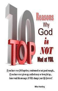 bokomslag Top 10 Reasons Why God is not Mad at You.