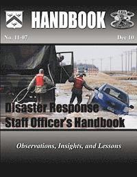 bokomslag Disaster Response Staff Officer's Handbook: observations, Insights, and Lessons