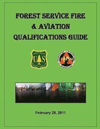 bokomslag Forest Service Fire & Aviation Qualifications Guide