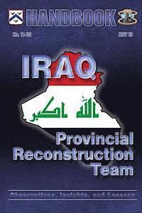 Iraq: Provincial Reconstruction Team: Observations, Insights, and Lessons 1