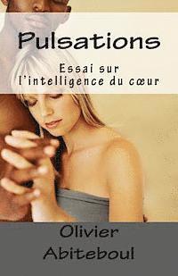 bokomslag Pulsations: Essai sur l'intelligence du coeur