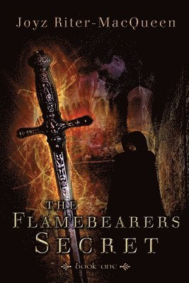 The Flamebearers Secret: Book One