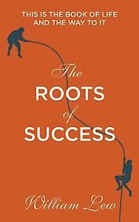 bokomslag The Roots Of Success: The Dream Chaser