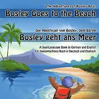 Bosley Goes to the Beach (German-English): A Dual Language Book in German and English