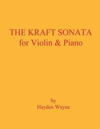 Hayden Wayne - The Kraft Sonata for Violin and Piano, Häftad