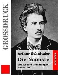 bokomslag Die Nächste (Großdruck): und andere Erzählungen 1899-1900