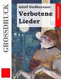 bokomslag Verbotene Lieder (Großdruck)