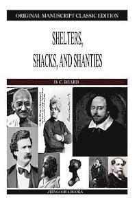 D. C. Beard - Shelters, Shacks, and Shanties, Häftad