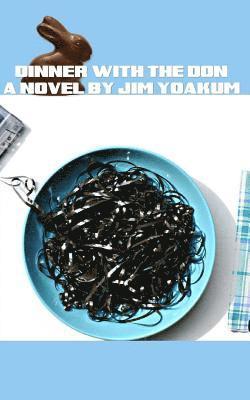 Jim Yoakum - Dinner With The Don, Häftad