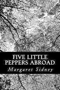 Five Little Peppers Abroad