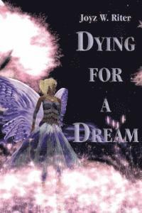 bokomslag Dying For A Dream