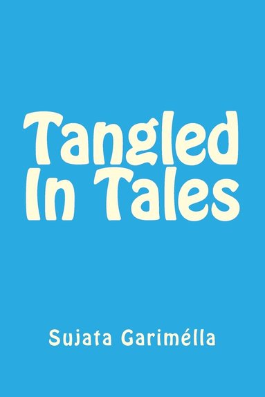 bokomslag Tangled In Tales