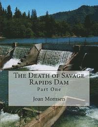 bokomslag The Death of Savage Rapids Dam - Part One