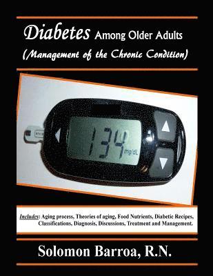 Diabetes Among Older Adults (Management of the Chronic Condition) 1