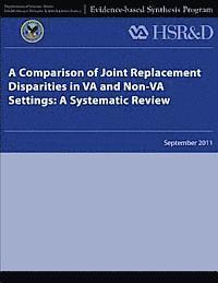 bokomslag A Comparison of Joint Replacement Disparities in VA and Non-VA Settings: A Systematic Review