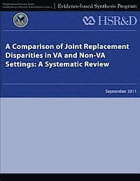 A Comparison of Joint Replacement Disparities in VA and Non-VA Settings: A Systematic Review 1