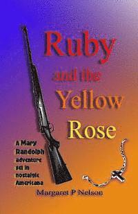 bokomslag Ruby and the YellowRose: Adventures of The-Back-of-the-Bus Gang