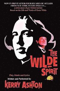 The Wilde Spirit: A One-Man Play with Music 1