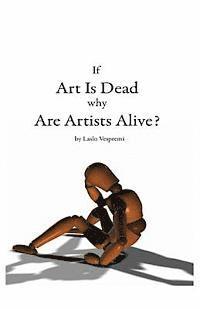 bokomslag If Art is Dead, Why Are Artists Alive?