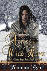 Tommie Lyn - Across the Wide River: A MacLachlainn Saga, Book Three: Yonvusdi, Häftad