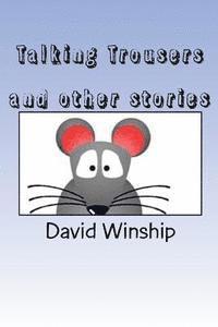 Talking Trousers: And Other Stories 1