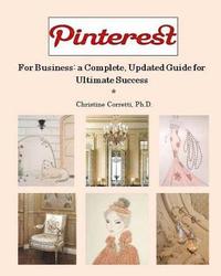 bokomslag Pinterest for Business: a Complete, Updated Guide for Ultimate Success