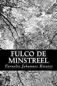 Cornelis Johannes Kieviet - Fulco de Minstreel, Häftad