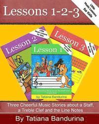 bokomslag Little Music Lessons for Kids: Lessons 1-2-3: Three Cheerful Music Stories about a Staff, a Treble Clef and the Line Notes