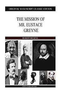bokomslag The Mission Of Mr. Eustace Greyne