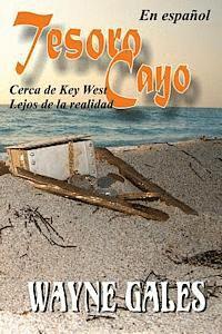 bokomslag Tesoro Cayo: Cerca del Key West, Lejos de la realidad