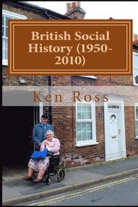 bokomslag British Social History (1950-2010)