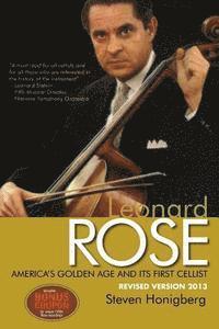 Leonard Rose America's Golden Age and Its First Cellist 1