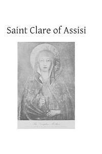 bokomslag Saint Clare of Assisi: Her Life and Legislation