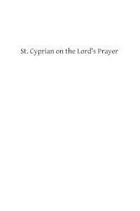 bokomslag St. Cyprian on the Lord's Prayer