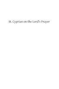 bokomslag St. Cyprian on the Lord's Prayer