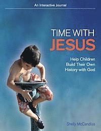 bokomslag Time with Jesus: Help Children Build Their Own History with God